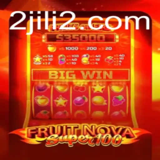 Exploring FruitNovaSuper100: A Thrilling Journey into JILI2's Latest Gaming Marvel