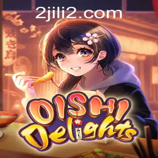 Discover the Thrills of OishiDelights: A Comprehensive Guide with Exciting Insights